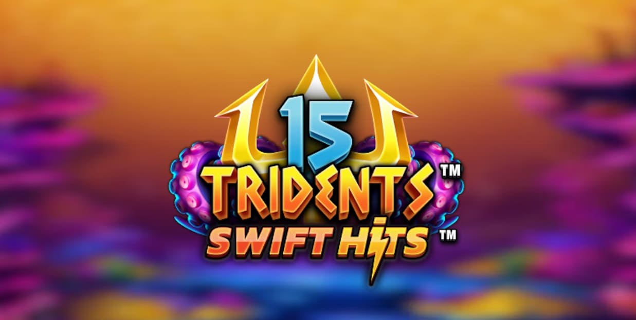 15 Tridents Swift Hits spielen
