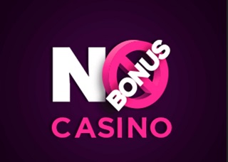 No Bonus Casino